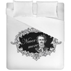 Edgar Allan Poe  - Never More Duvet Cover Double Side (california King Size) by Valentinaart