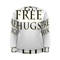 Freehugs Women s Sweatshirt