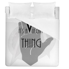 It s A Vulcan Thing Duvet Cover (queen Size) by Howtobead