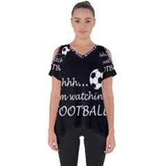 Football fan  Cut Out Side Drop Tee