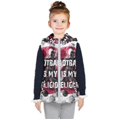 Football Is My Religion Kid s Hooded Puffer Vest by Valentinaart