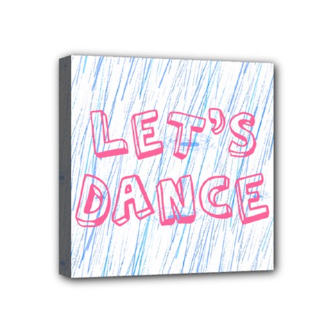 Let Us Dance Mini Canvas 4  X 4  (stretched) by FunnyCow