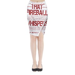 Fireball Whiskey Shirt Solid Letters 2016 Midi Wrap Pencil Skirt by crcustomgifts