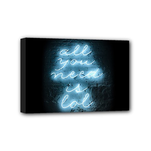 Party Night Bar Blue Neon Light Quote All You Need Is Lol Mini Canvas 6  X 4  (stretched) by genx