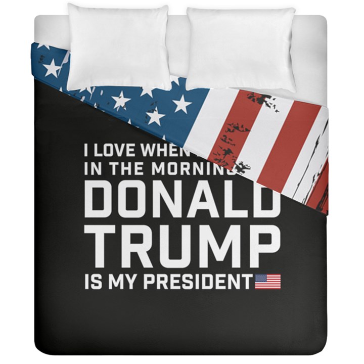 I Love When I Wake Up and Donald Trump is my President MAGA Duvet Cover Double Side (California King Size)