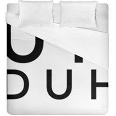 Uh Duh Duvet Cover Double Side (king Size)