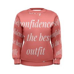 Self Confidence  Women s Sweatshirt