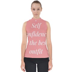 Self Confidence  Mock Neck Shell Top