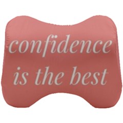 Self Confidence  Head Support Cushion