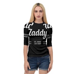 Zaddy Quarter Sleeve Raglan Tee