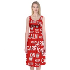 Keep Calm And Carry On Midi Sleeveless Dress by Vaneshart