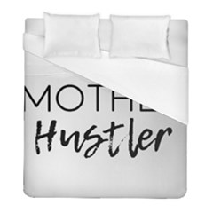 Mother Hustler Duvet Cover (full/ Double Size) by Amoreluxe