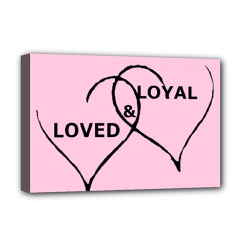 Loved & Loyal Deluxe Canvas 18  x 12  (Stretched)