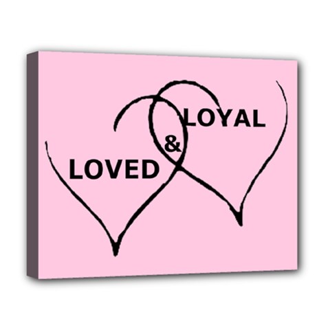 Loved & Loyal Deluxe Canvas 20  x 16  (Stretched)