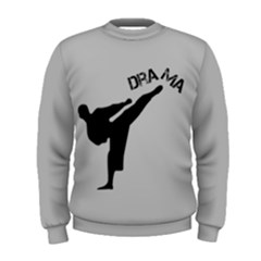 Anti-drama Men s Sweatshirt by myuique