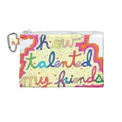 Ask Me How Talented My Friends Are! Canvas Cosmetic Bag (medium) by okhismakingart