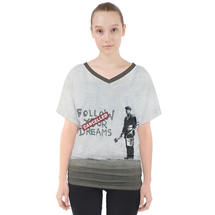 Banksy graffiti Original Quote Follow your dreams CANCELLED cynical with painter V-Neck Dolman Drape Top