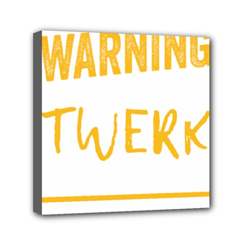 Twerking T-shirt Best Dancer Lovers & Twirken Twerken Gift | Booty Shake Dance Twerken Present | Twerkin Shirt Twerking Tee Mini Canvas 6  X 6  (stretched) by reckmeck