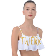 Twerking T-shirt Best Dancer Lovers & Twirken Twerken Gift | Booty Shake Dance Twerken Present | Twerkin Shirt Twerking Tee Frill Bikini Top by reckmeck