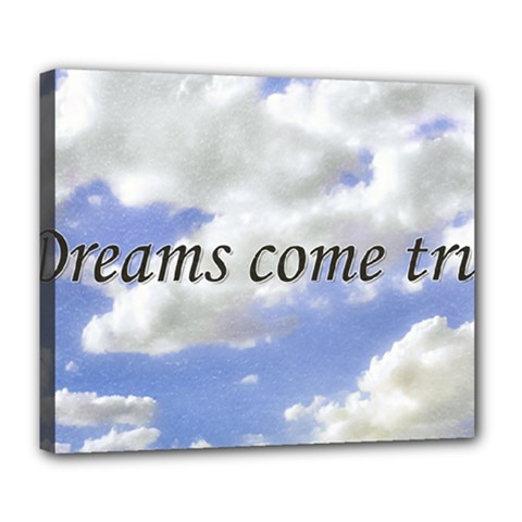 Dreams Come True Inspirational Phrases Background Deluxe Canvas 24  X 20  (stretched) by dflcprintsclothing