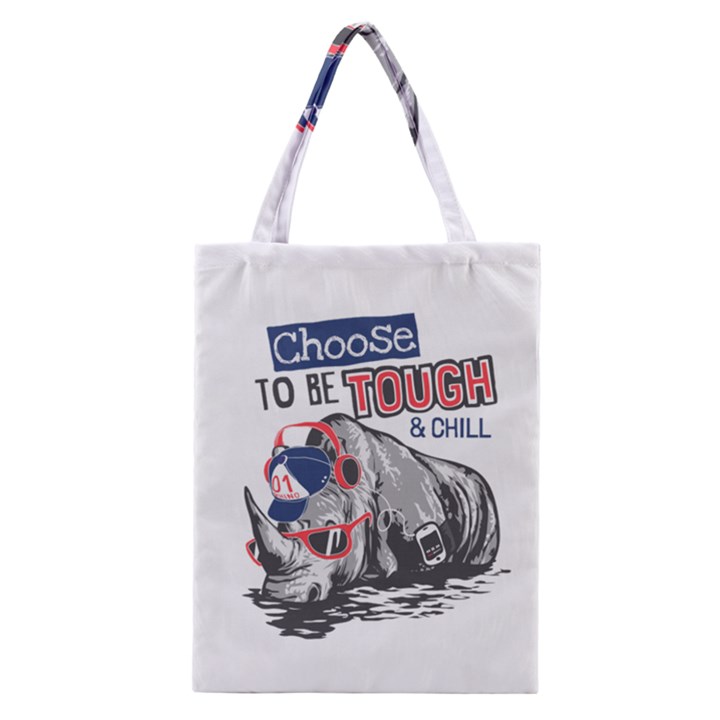 Choose To Be Tough & Chill Classic Tote Bag