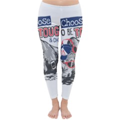 Choose To Be Tough & Chill Classic Winter Leggings