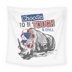 Choose To Be Tough & Chill Square Tapestry (large)