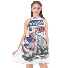 Choose To Be Tough & Chill Halter Neckline Chiffon Dress  by Bigfootshirtshop