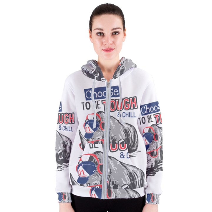 Choose To Be Tough & Chill Women s Zipper Hoodie