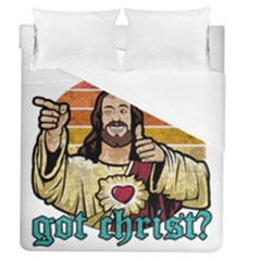 Got Christ? Duvet Cover (queen Size) by Valentinaart