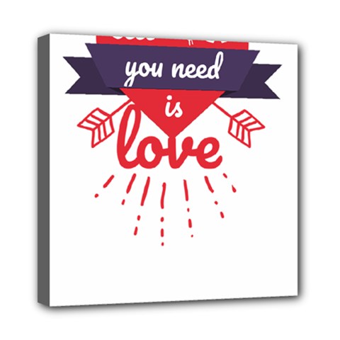 All You Need Is Love Mini Canvas 8  X 8  (stretched) by DinzDas