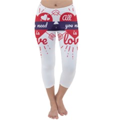 All You Need Is Love Capri Winter Leggings  by DinzDas