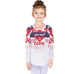 All You Need Is Love Kids  Long Sleeve Tee