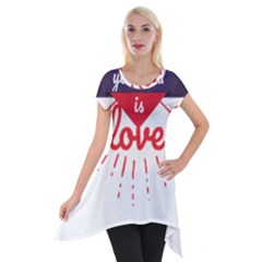 All You Need Is Love Short Sleeve Side Drop Tunic by DinzDas