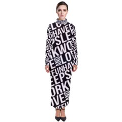 Sleep Work Love And Have Fun Typographic Pattern Turtleneck Maxi Dress