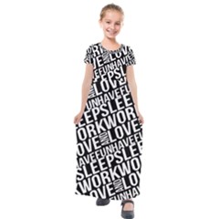 Sleep Work Love And Have Fun Typographic Pattern Kids  Short Sleeve Maxi Dress