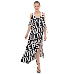 Sleep Work Love And Have Fun Typographic Pattern Maxi Chiffon Cover Up Dress by dflcprintsclothing