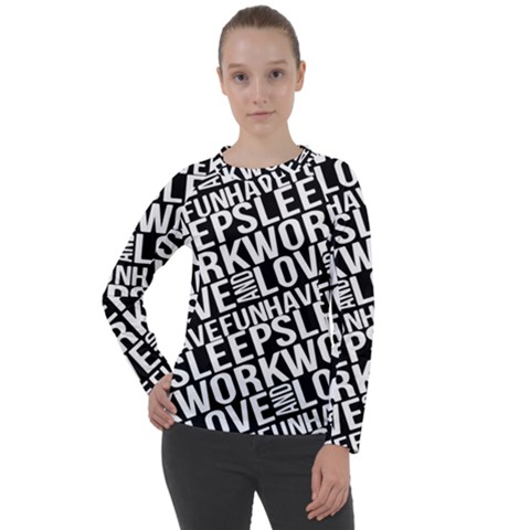 Sleep Work Love And Have Fun Typographic Pattern Women s Long Sleeve Raglan Tee by dflcprintsclothing