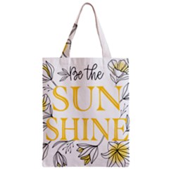 Be The Sunshine Zipper Classic Tote Bag by designsbymallika