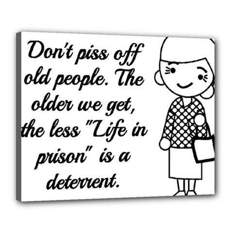 Don t Pi$$ Off Old People Canvas 20  X 16  (stretched) by QuirkyRebelMemphis