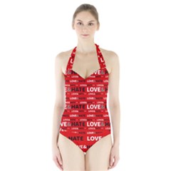 Love And Hate Typographic Design Pattern Halter Swimsuit by dflcprintsclothing