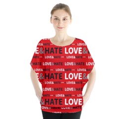 Love And Hate Typographic Design Pattern Batwing Chiffon Blouse