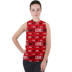 Love And Hate Typographic Design Pattern Mock Neck Chiffon Sleeveless Top by dflcprintsclothing