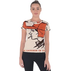 Catcher In The Rye Short Sleeve Sports Top  by artworkshop