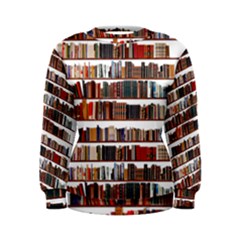 Books Shelves Bookshelves Bookcase 634 Women s Sweatshirt by Wegoenart