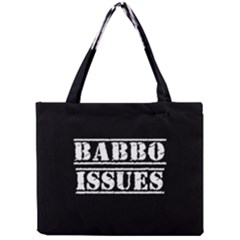 Babbo Issues - Italian Humor Mini Tote Bag by ConteMonfrey