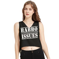 Babbo Issues - Italian Humor V-neck Cropped Tank Top by ConteMonfrey