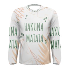 Hakuna Matata Tropical Leaves With Inspirational Quote Men s Long Sleeve Tee by Jancukart