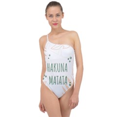 Hakuna Matata Tropical Leaves With Inspirational Quote Classic One Shoulder Swimsuit by Jancukart