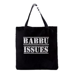 Babbu Issues   Grocery Tote Bag by ConteMonfrey